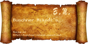 Buschner Mikeás névjegykártya